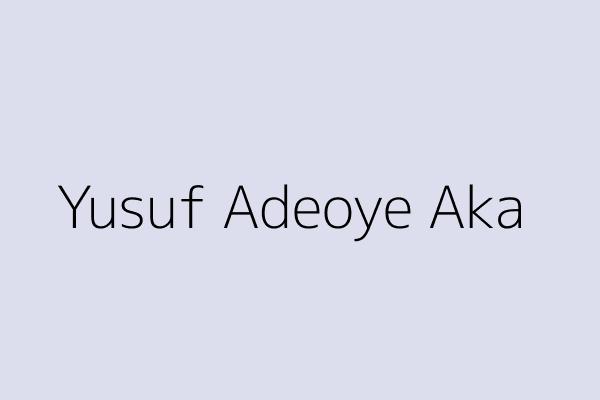 Yusuf Adeoye Aka